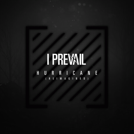I Prevail : Hurricane (Reimagined)